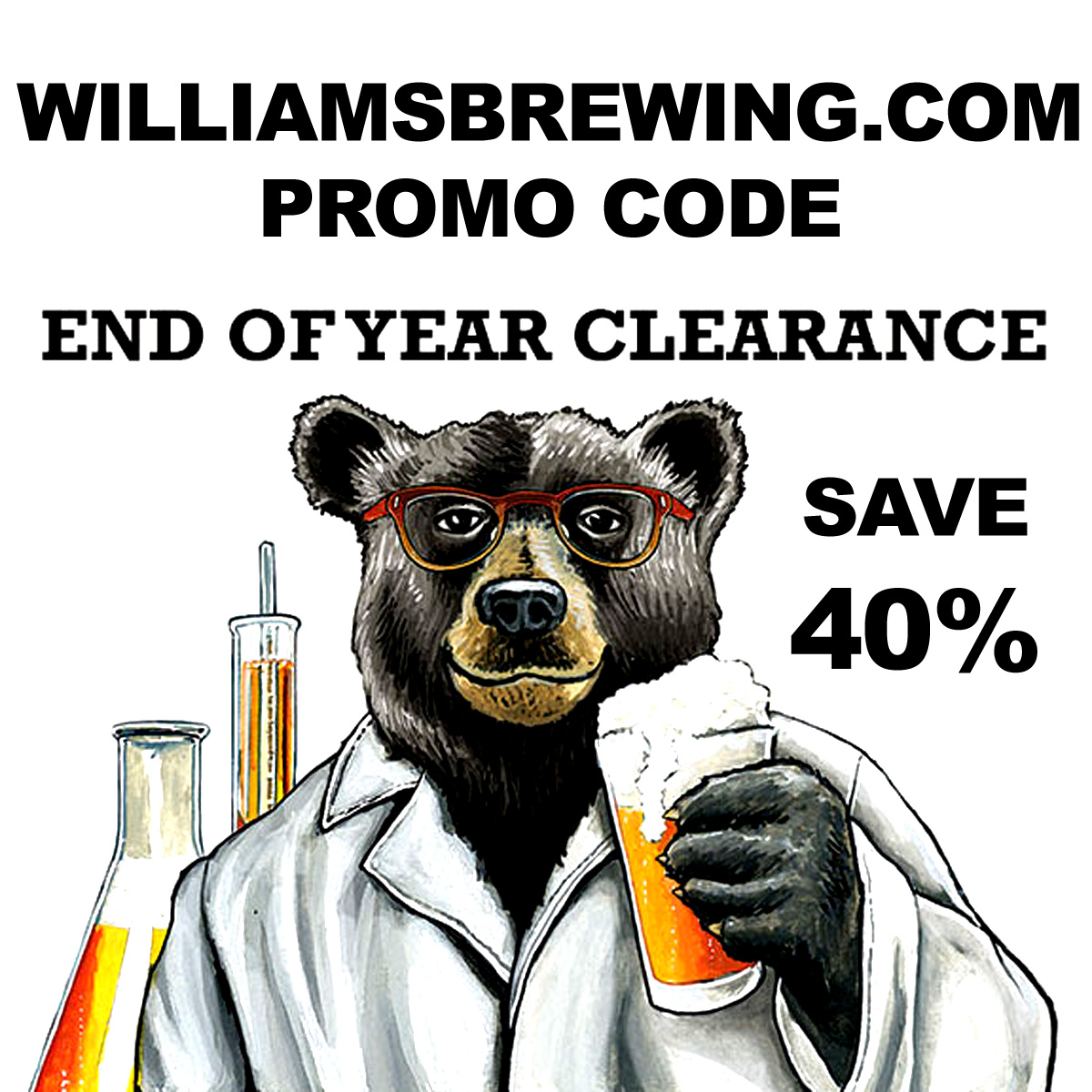The Williams Brewing Year End Sale Going On Now. Save 40% On Home Brewing Items!
